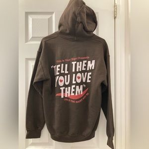 “Tell then you love them” hoodie!!